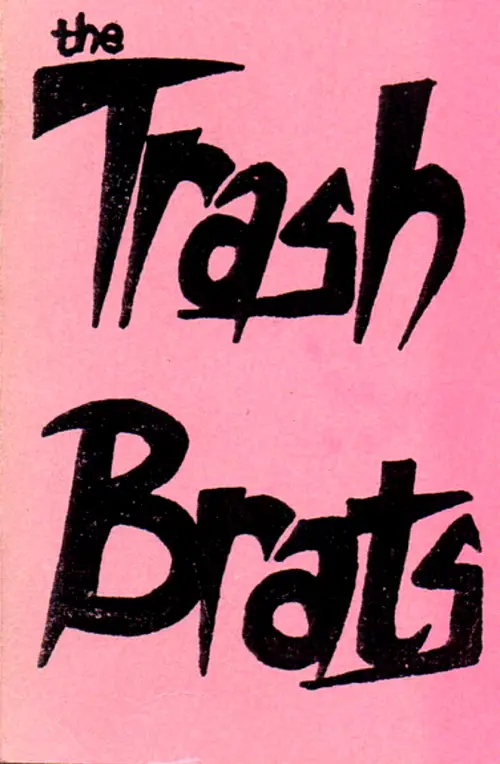 Trash Brats : The Trash Brats